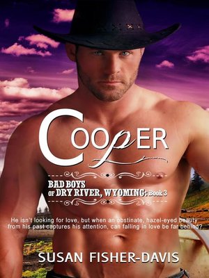 cover image of Cooper Bad Boys of Dry River, Wyoming Book 3